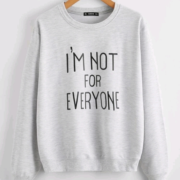 im not for everyone sweatshirt